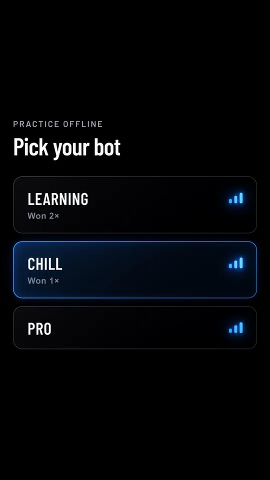 Offline practice: pick a bot — Learning, Chill or Pro